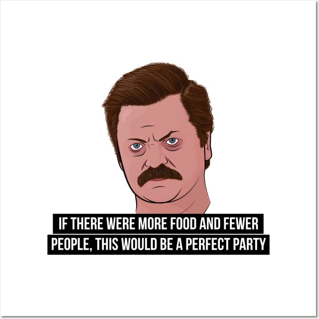 Ron Swanson - Perfect Party Wall Art by BluPenguin